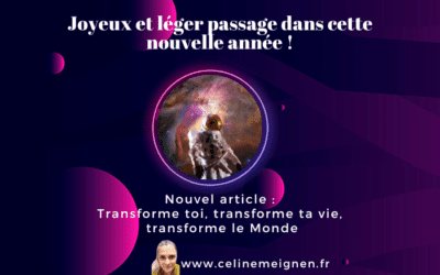 Transforme toi, transforme ta vie, transforme le Monde…